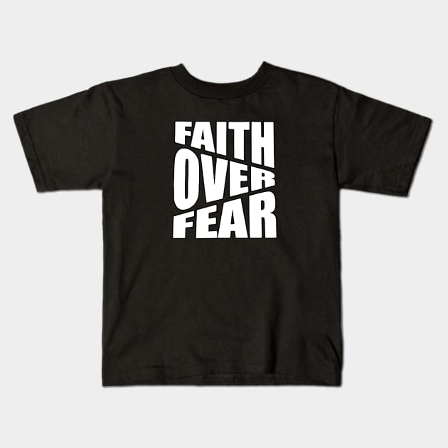 Faith Over Fear - Inspirational Calligraphy Art Kids T-Shirt by Cult WolfSpirit 